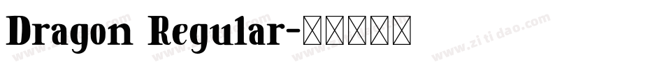 Dragon Regular字体转换